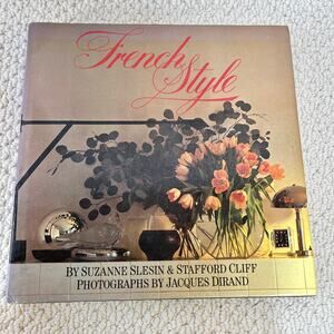 French Style Slesin, Suzanne & Cliff, Stafford HC DJ Clarkson Potter 1982 Color